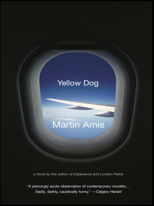 Title details for Yellow Dog by Martin Amis - Available